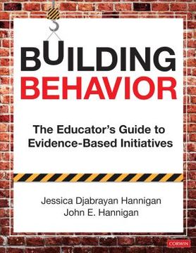 portada Building Behavior: The Educator′s Guide to Evidence-Based Initiatives (en Inglés)