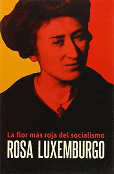 portada Rosa Luxemburgo: La Flor Más Roja del Socialismo