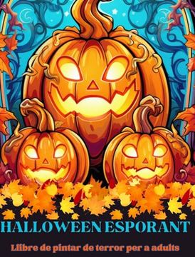 portada Halloween Horripilant: llibre de pintar de terror per a adults: Perdre's en el bell món d'aquest llibre per pintar esgarrifós (en Catalá)