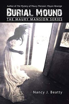 portada Burial Mound: The Maury Mansion Series (in English)