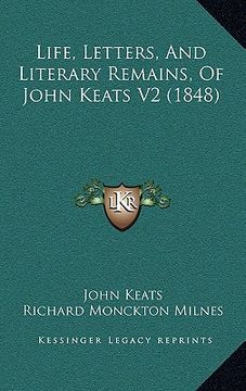 portada life, letters, and literary remains, of john keats v2 (1848)