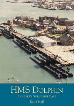 portada Hms Dolphin: Gosport's Submarine Base