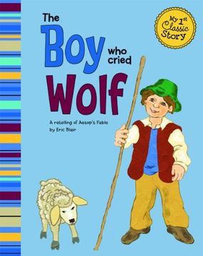 portada The boy who Cried Wolf: A Retelling of Aesop's Fable (my First Classic Story) (en Inglés)