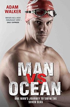 portada Man vs Ocean: One Man's Journey to Swim the Seven Seas