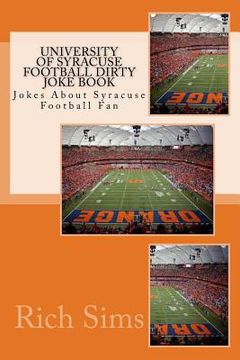 portada University of Syracuse Football Dirty Joke Book: Jokes About Syracuse Football Fan (in English)