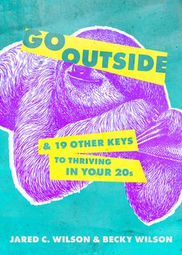 portada Go Outside: ...and 19 Other Keys to Thriving in Your 20s (en Inglés)