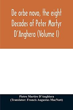 portada De Orbe Novo, the Eight Decades of Peter Martyr D'anghera (Volume i) 