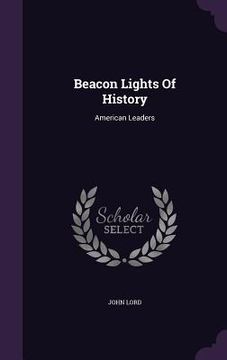 portada Beacon Lights Of History: American Leaders (in English)