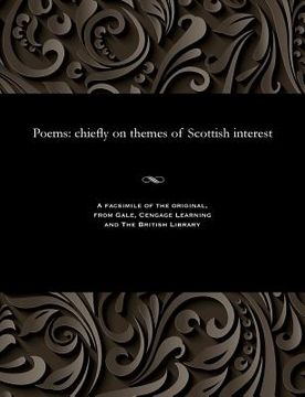 portada Poems: Chiefly on Themes of Scottish Interest (en Inglés)
