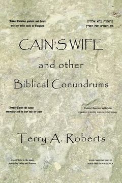 portada Cain'S Wife and Other Biblical Conundrums (en Inglés)