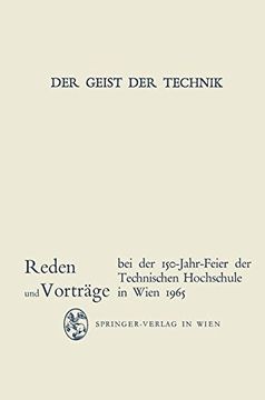 portada Der Geist der Technik: Reden und Vorträge bei der 150-Jahr-Feier der Technischen Hochschule in Wien 8. bis 13. November 1965