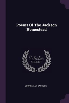 portada Poems Of The Jackson Homestead (en Inglés)