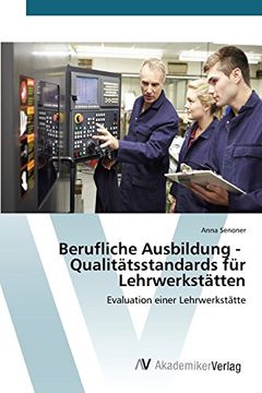 portada Berufliche Ausbildung - Qualitätsstandards für Lehrwerkstätten