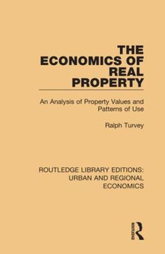 portada The Economics of Real Property (Routledge Library Editions: Urban and Regional Economics) (en Inglés)