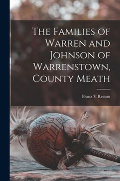 portada The Families of Warren and Johnson of Warrenstown, County Meath (in English)