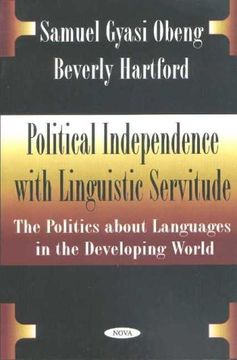 portada political independence with linguistic servitude: the politics about languages in the developing world (en Inglés)