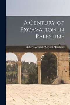 portada A Century of Excavation in Palestine