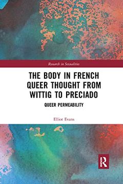 portada The Body in French Queer Thought From Wittig to Preciado: Queer Permeability (Research in Sexualities) (in English)