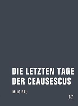 portada Die letzten Tage der Ceausescus: Materialien, Dokumente, Theorie (en Alemán)