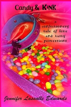 portada Candy & Kink: a confectionery tale of love and tasty perversions (en Inglés)