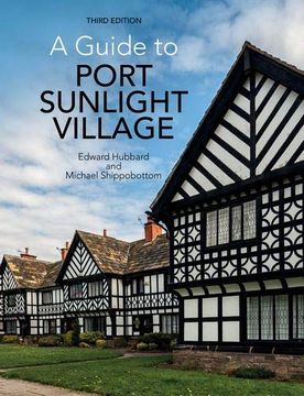 portada A Guide to Port Sunlight Village: Third Edition