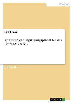 portada Konzernrechnungslegungspflicht bei der GmbH & Co. KG (en Alemán)