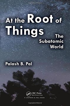 portada At the Root of Things: The Subatomic World