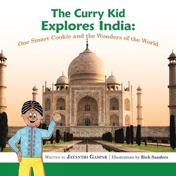 portada The Curry Kid Explores India: One Smart Cookie and the Wonders of the World (en Inglés)