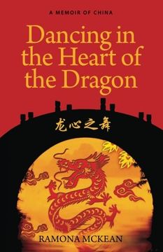portada Dancing in the Heart of the Dragon: A Memoir of China