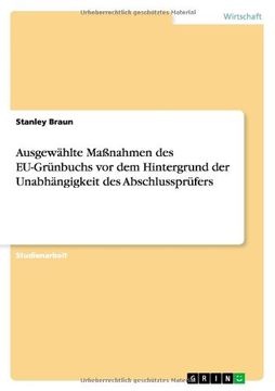portada Ausgewählte Maßnahmen des EU-Grünbuchs vor dem Hintergrund der Unabhängigkeit des Abschlussprüfers (German Edition)