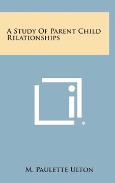 portada A Study of Parent Child Relationships