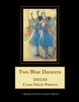portada Two Blue Dancers: Degas Cross Stitch Pattern (en Inglés)