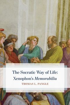 portada The Socratic way of Life: Xenophon’S “Memorabilia” (en Inglés)