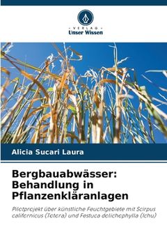 portada Bergbauabwässer: Behandlung in Pflanzenkläranlagen (en Alemán)