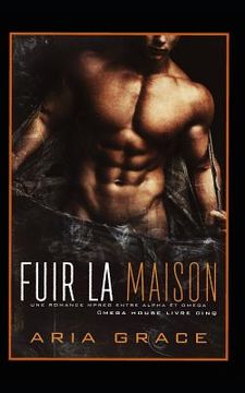 portada Fuir La Maison: M/M Non Shifter Mpreg Romance (in French)