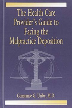 portada The Health Care Provider's Guide to Facing the Malpractice Deposition (en Inglés)