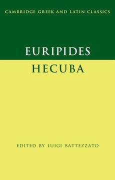 portada Euripides: Hecuba (Cambridge Greek and Latin Classics) (en Inglés)