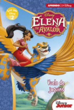 Elena de Avalor. El vuelo de los Jaquins. Leo con Disney Nivel 2