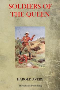 portada Soldiers of the Queen (in English)