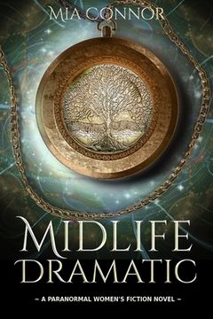 portada Midlife Dramatic: A Paranormal Women's Fiction Novel