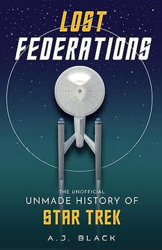 portada Lost Federations: The Unmade History of Star Trek (en Inglés)