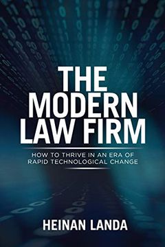 portada The Modern law Firm: How to Thrive in an era of Rapid Technological Change (in English)