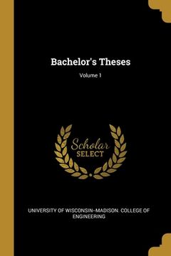 portada Bachelor's Theses; Volume 1 (en Inglés)