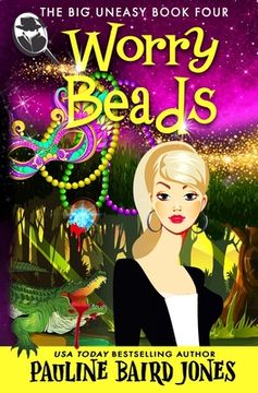 portada Worry Beads: The Big Uneasy Book 4 (en Inglés)