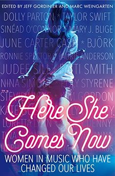 portada Here she Comes Now: Women in Music who Have Changed our Lives (en Inglés)