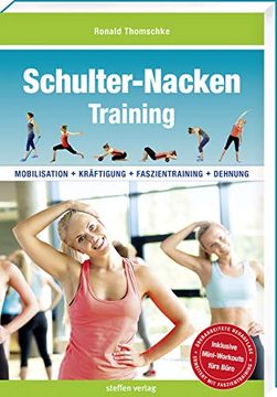 portada Schulter-Nacken-Training: Mobilisation + Kräftigung + Faszientraining + Dehnung (3. Überarbeitete und Erweiterte Neuauflage) (en Alemán)
