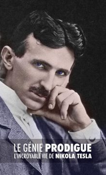 portada Le Génie Prodigue: L'Incroyable vie de Nikola Tesla (en Francés)