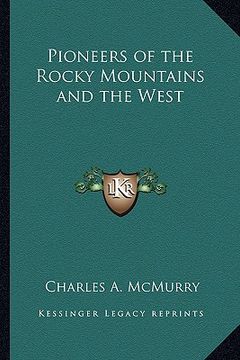 portada pioneers of the rocky mountains and the west (en Inglés)