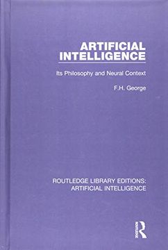 portada Artificial Intelligence: Its Philosophy and Neural Context (Routledge Library Editions: Artificial Intelligence) (en Inglés)