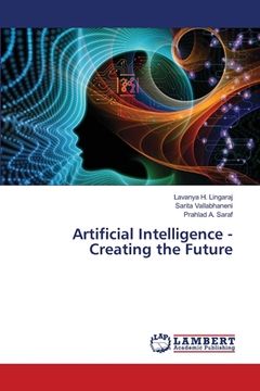 portada Artificial Intelligence - Creating the Future (en Inglés)